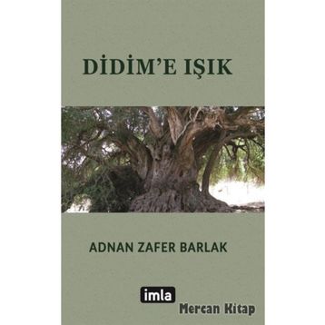 Didim'e Işık - Adnan Zafer Barlak