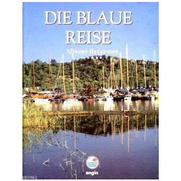 Die Blaue Reise - Mehmet Hengirmen