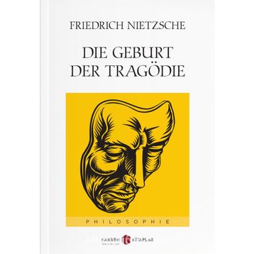 Die Geburt Der Tragödie - Friedrich Nietzsche