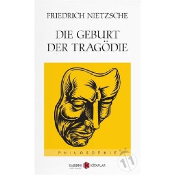 Die Geburt Der Tragödie - Friedrich Nietzsche