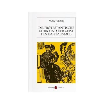 Die Protestantische Ethik Und Der Geist Des Kapitalismus - Max Weber