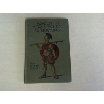 Die Schönsten Sagen des Klassischen Altertums - Gustav Schwab