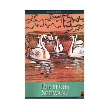 Die Sechs Schwane - Brüder Grimm