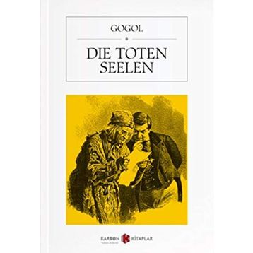Die Toten Seelen - Nikolay Vasilyeviç Gogol
