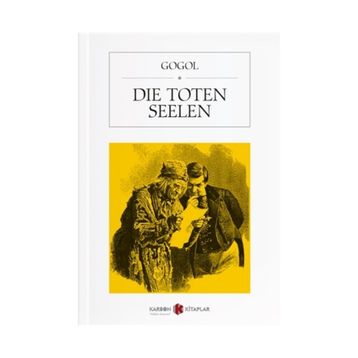 Die Toten Seelen - Nikolay Vasilyeviç Gogol