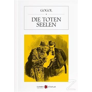 Die Toten Seelen - Nikolay Vasilyeviç Gogol