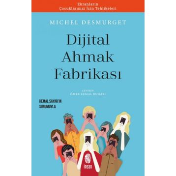 Dijital Ahmak Fabrikası - Michel Desmurget