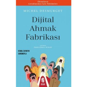 Dijital Ahmak Fabrikası - Michel Desmurget