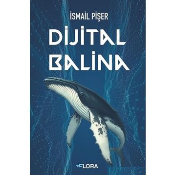 Dijital Balina-İsmail Pişer