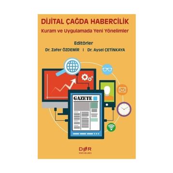 Dijital Çağda Habercilik - Zafer Özdemir
