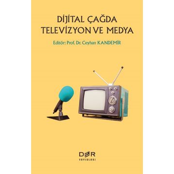 Dijital Çağda Televizyon Ve Medya - Ceyhan Kandemir