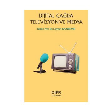 Dijital Çağda Televizyon Ve Medya - Ceyhan Kandemir