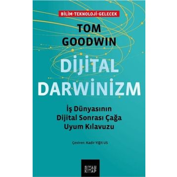Dijital Darwinizm / Tom Goodwin / Siyah Kitap