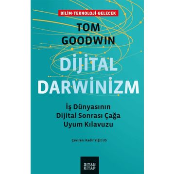 Dijital Darwinizm / Tom Goodwin / Siyah Kitap