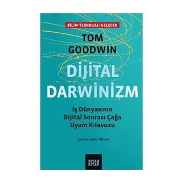 Dijital Darwinizm / Tom Goodwin / Siyah Kitap