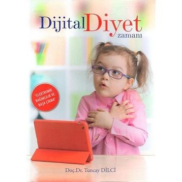 Dijital Diyet Zamanı - Yard Tuncay Dilci