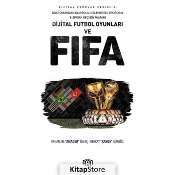Dijital Futbol Oyunları Ve Fıfa - Orhan Efe Özenç