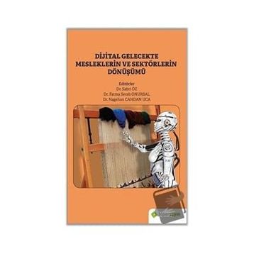 Dijital Gelecekte Mesleklerin ve Sektörlerin Dönüşümü - Sabri Öz