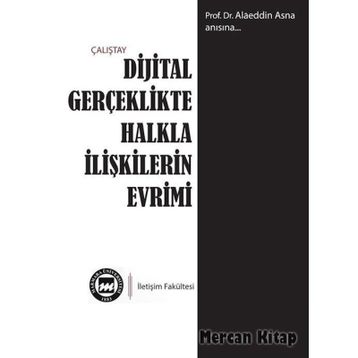 Dijital Gerçeklikte Halkla İlişkilerin Evrimi - Kolektif