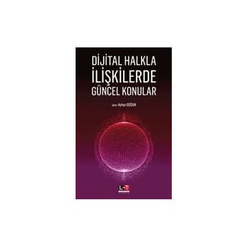 Dijital Halkla İlişkilerde Güncel Konular - Ayhan Doğan