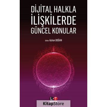 Dijital Halkla İlişkilerde Güncel Konular - Ayhan Doğan
