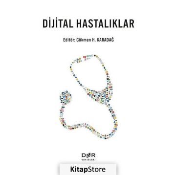 Dijital Hastalıklar - Gökmen H. Karadağ