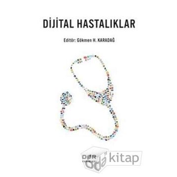 Dijital Hastalıklar - Gökmen H. Karadağ