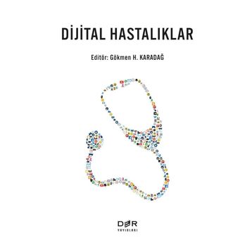 Dijital Hastalıklar - Gökmen H. Karadağ