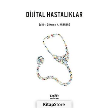 Dijital Hastalıklar - Gökmen H. Karadağ