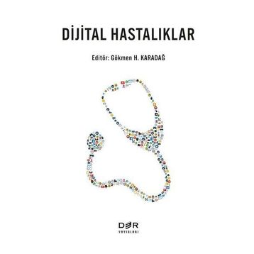 Dijital Hastalıklar - Gökmen H. Karadağ