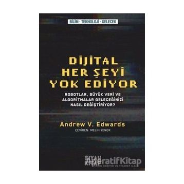 Dijital Her Şeyi Yok Ediyor - Andrew V. Edwards