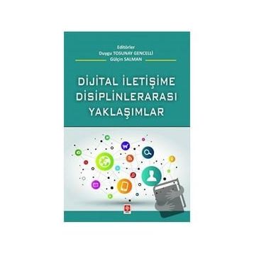 Dijital İletişime Disiplinlerarası Yaklaşım Ekin Yayınevi