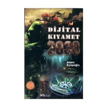 DIJITAL KIYAMET 2038 - ADEM EYÜPOĞLU