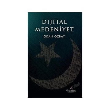 Dijital Medeniyet - Okan Özbay