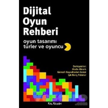DIJITAL OYUN REHBERI OYUN TASARIMI, TÜRLER VE OYUNCU - KOLLEKTIF
