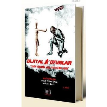 DIJITAL OYUNLAR - UĞUR BATI;GÜLİN TEREK ÜNAL
