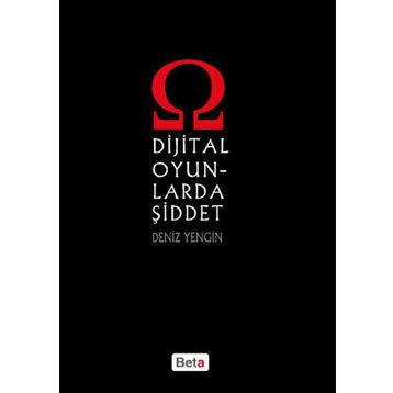 DIJITAL OYUNLARDA ŞİDDET - DENIZ YENGIN