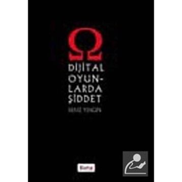 DIJITAL OYUNLARDA ŞİDDET - DENIZ YENGIN