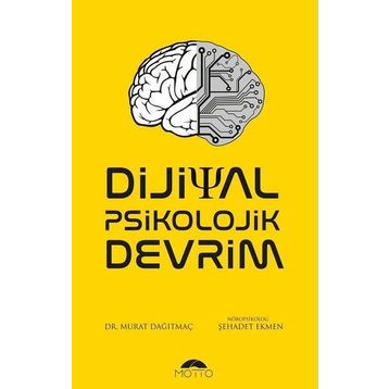 Dijital Psikolojik Devrim / Murat Dağıtmaç