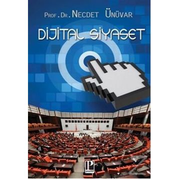 DIJITAL SIYASET - NECDET ÜNÜVAR