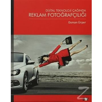 DIJITAL TEKNOLOJI ÇAĞINDA REKLAM FOTOĞRAFÇILIĞI - OSMAN ÜRPER