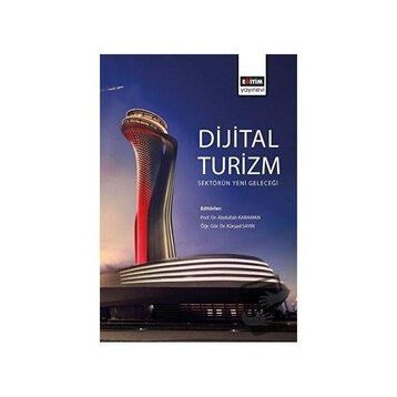 Dijital Turizm: Sektörün Yeni Geleceği Eğitim Yayınevi
