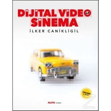 Dijital Video ile Sinema - İlker Canikligil