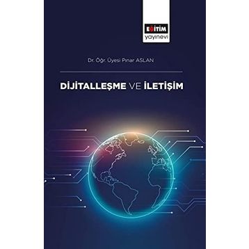 Dijitalleşme ve İletişim - Pınar Aslan
