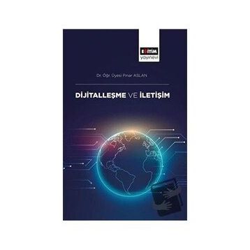 Dijitalleşme ve İletişim - Pınar Aslan
