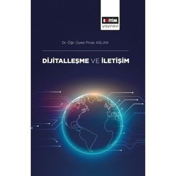 Dijitalleşme ve İletişim - Pınar Aslan