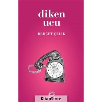 DIKEN UCU - BEHÇET ÇELİK