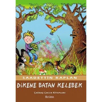 DIKENE BATAN KELEBEK - SADETTIN KAPLAN
