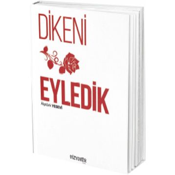 Dikeni Gül Eyledik - Alptürk Yesevi