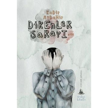 DIKENLER SARAYI - KADIR AYDEMIR